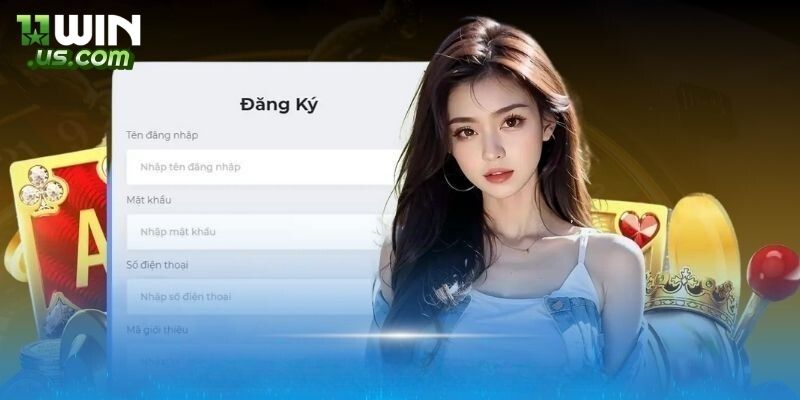 Hướng dẫn tạo tài khoản 11WIN dễ hiểu